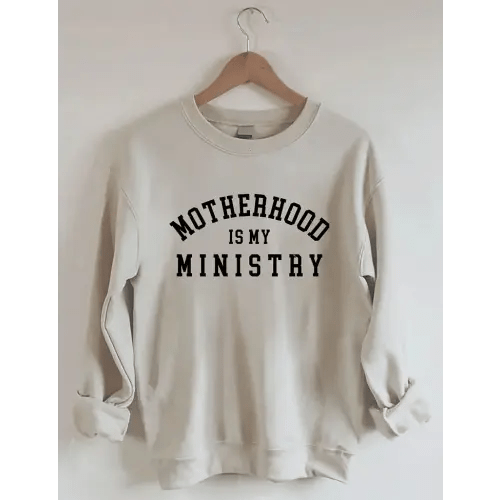 Motherhood is My Ministry Sweatshirt xl