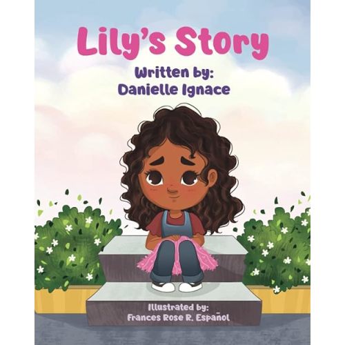 Lily's Story: A Little Girl's Journey Through Foster Care Paperback – March 12, 2022