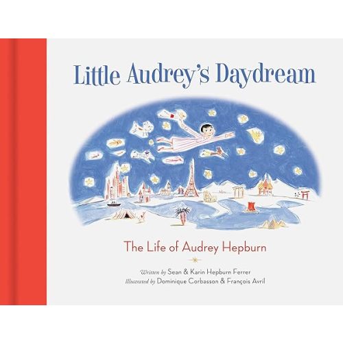 Little Audrey's Daydream: The Life of Audrey Hepburn