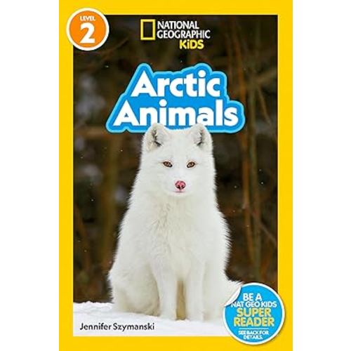 Arctic Animals (National Geographic Kids Readers, Level 2)