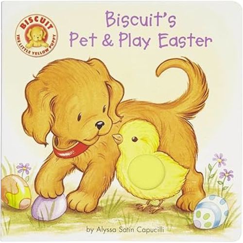 Biscuit's Pet & Play Easter: A Touch & Feel Book: An Easter And Springtime Book For Kids