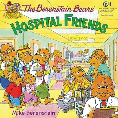 The Berenstain Bears: Hospital Friends: A Gentle Story About a Special Hospital Tour and Healthcare