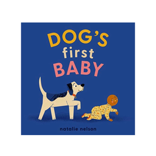 Dog'S First Baby: A Board Book