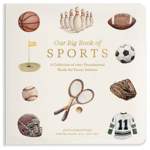 Tabitha Paige Children's Book Our Big Book of Sports: A Collection of 100+ Foundational Words for Future Athletes, (Board Book)