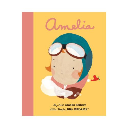 Amelia Earhart - (Little People, Big Dreams) by Maria Isabel Sanchez Vegara (Board Book)