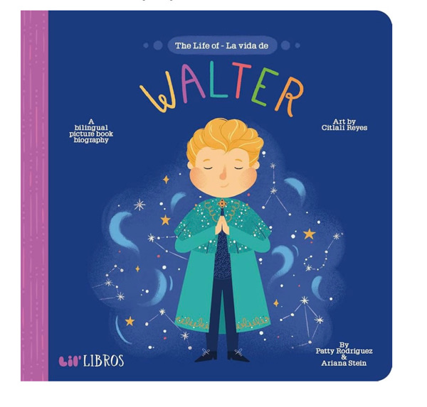 Life of / La vida de Walter (Bilingual: English/Spanish): A Bilingual Picture Book Biography (The Life of Series) (English and Spanish Edition)