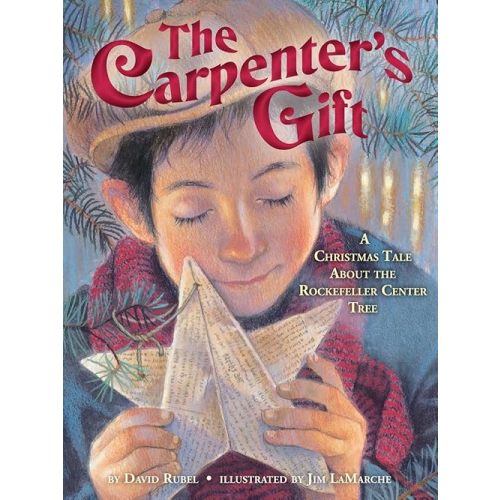 The Carpenter's Gift: A Christmas Tale about the Rockefeller Center Tree Hardcover – Picture Book, September 27, 2011