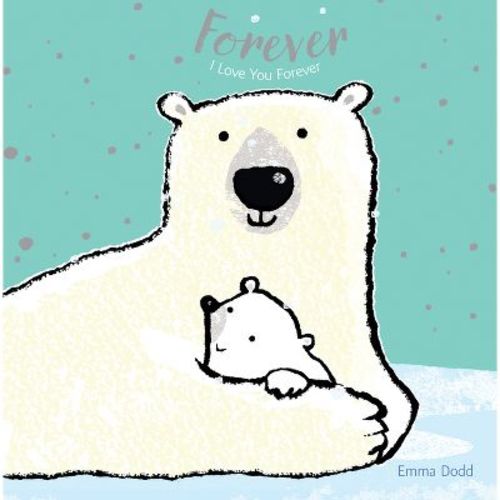 Forever - BRDBK (Emma Dodd's Love You Books) (Board Book)