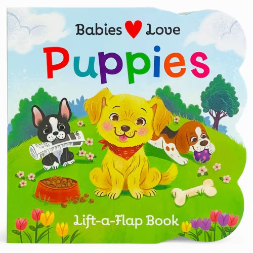 Babies Love Puppies Book By Rose Nestling, (Board Book) | Indigo
