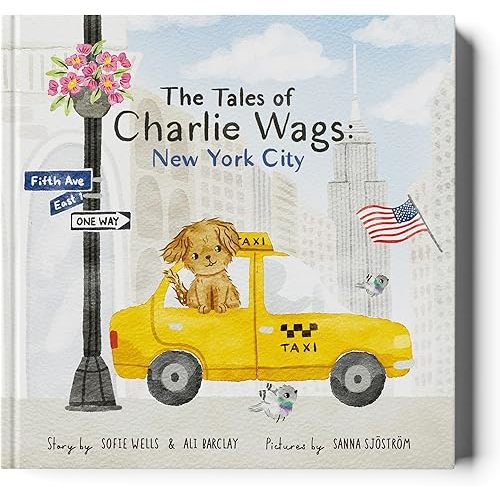 The Tales of Charlie Wags: New York City Hardcover – Picture Book, January 6, 2025