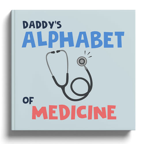 Daddy's Alphabet of Medicine