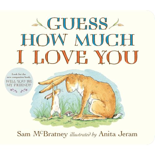 Guess How Much I Love You: (The Heartwarming Tale of Little Nutbrown Hare Loving Right Up to the Moon and Back - An Ideal Baby Shower Gift & Easter Basket Stuffer for Babies & Toddlers)