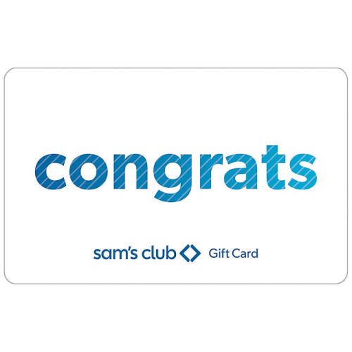 Sam's Club Everyday Congrats Gift Card, Various Amounts