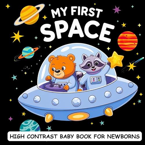 My first Space High Contrast Baby Book for Newborns 0-12 Months: Simple Black and White Pictures about Outer Space Designed to Stimulate Vision from Birth | Visual Stimulation gift for Infants Paperback – August 22, 2024