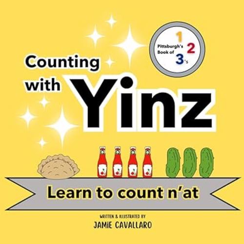 Counting with Yinz: Learn to Count with Pittsburgh's Book of 1,2,3's