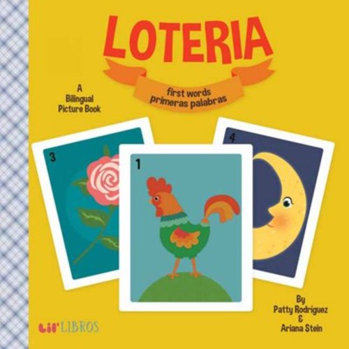 Patty Rodriguez: Loteria: First Words / Primeras Palabras: A Bilingual Picture Book (Board Book)