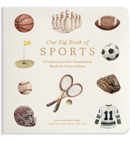 Our Big Book of Sports: A Collection of 100+ Foundational Words for Future Athletes (Tabitha Paige Children's Book Series)