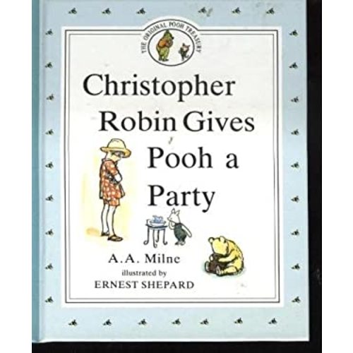 Christopher Robin Gives Pooh a Party Storybook used book by Alan Alexander Milne: 9780525447146