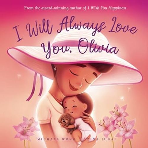 I Will Always Love You, Olivia (The Unconditional Love for Olivia Series)