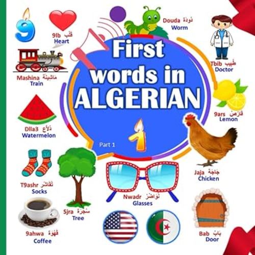 First Words in ALGERIAN: Learn Arabic ALGERIAN for kids