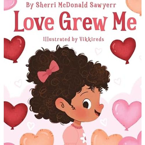 Love Grew Me