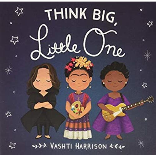 Think Big, Little One (Vashti Harrison)
