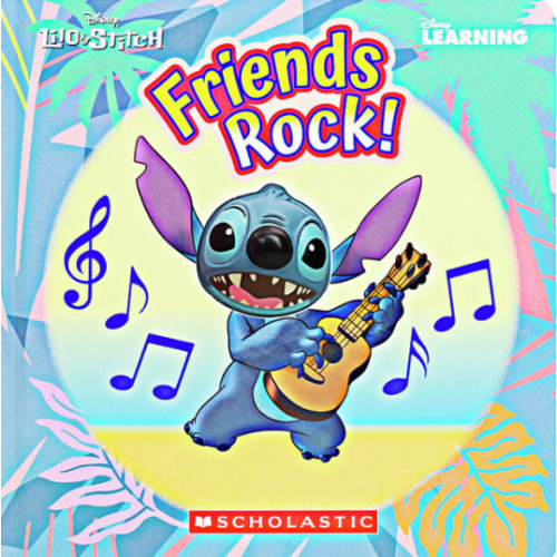 Disney Learning: Lilo & Stitch: Friends Rock! by Arie Kaplan | The Scholastic Parent Store