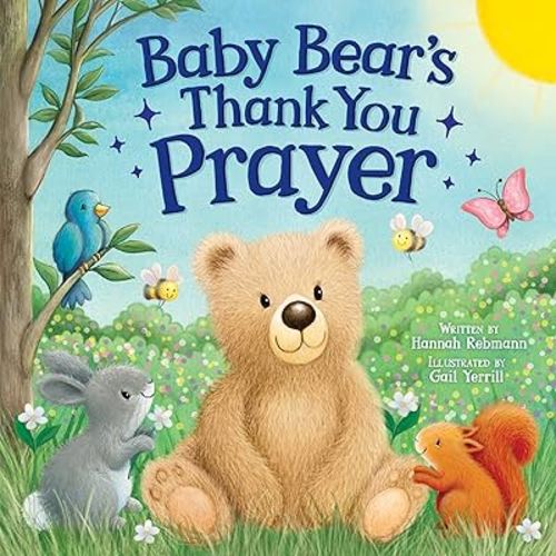 Baby Bear’s Thank You Prayer - Bedtime Board Book for Toddlers, Ages 0-4 - Part of the Tender Moments Series