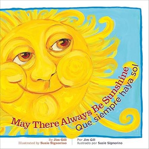 May There Always Be Sunshine/Que siempre haya sol