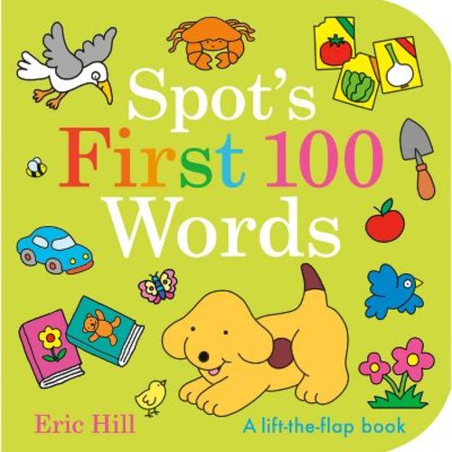 Spot's First 100 Words - by Eric Hill (Board Book)