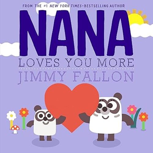 Nana Loves You More Hardcover – Picture Book, March 29, 2022