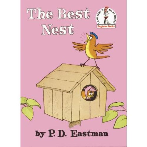 The Best Nest - By P. D. Eastman ( Hardcover )