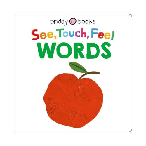 See Touch Feel: Words - (See, Touch, Feel) by Roger Priddy (Board Book)