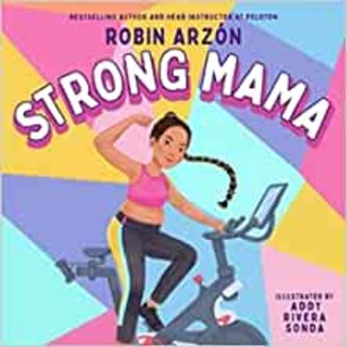 Strong Mama: 9780316299947: Arzón, Robin, Sonda, Addy Rivera: Books