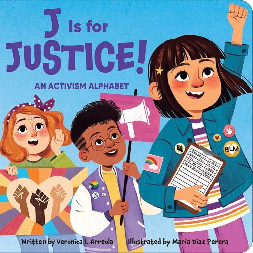 J Is for Justice! An Activism Alphabet