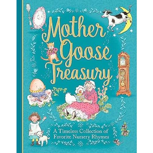 Mother Goose Treasury: A Beautiful Collection of Favorite Nursery Rhymes for Children (Hardcover Storybook Treasury)