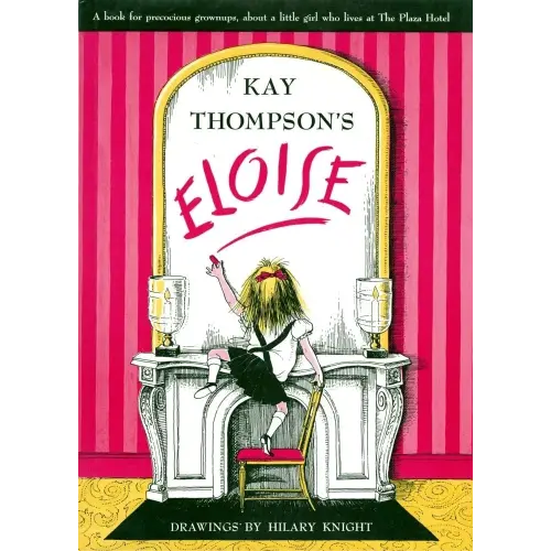 Eloise: A Book for Precocious Grown Ups
