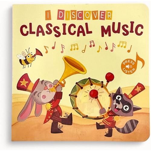 I Discover Classical Music – Sound Book for Babies & Toddlers | 6 Famous Classical Melodies | Interactive Board Book with Music | Ages 0–4 | Pirouette Kids