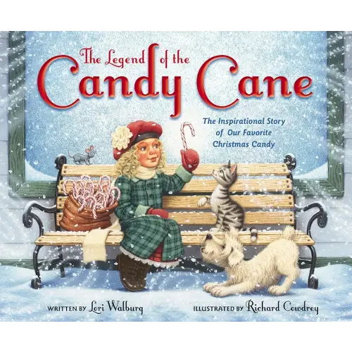 The Legend of the Candy Cane, Newly Illustrated Edition: The Inspirational Story of Our Favorite Christmas Candy