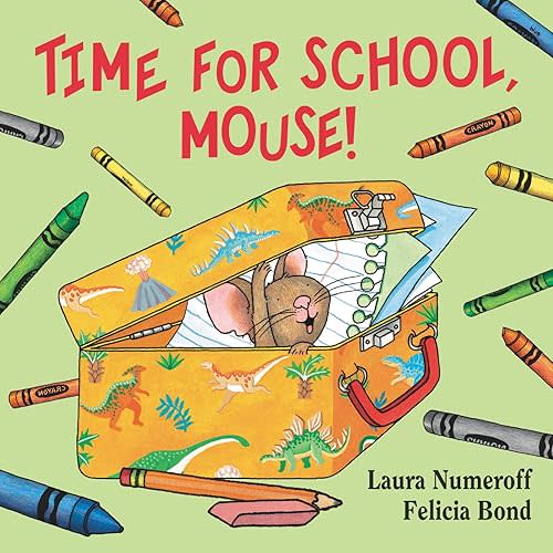 Time for School, Mouse! (If You Give...) Board book – June 18, 2019
