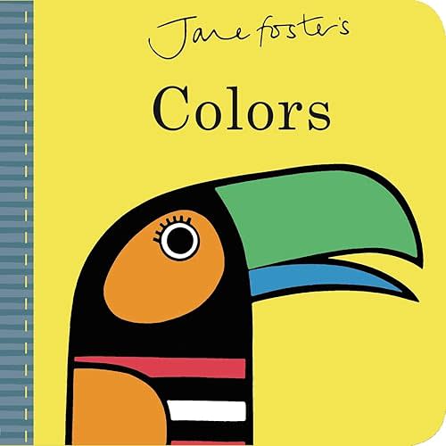 Jane Foster's Colors (Jane Foster Books) Board book – May 3, 2016