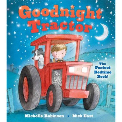 Goodnight Tractor - By Michelle Robinson (paperback)