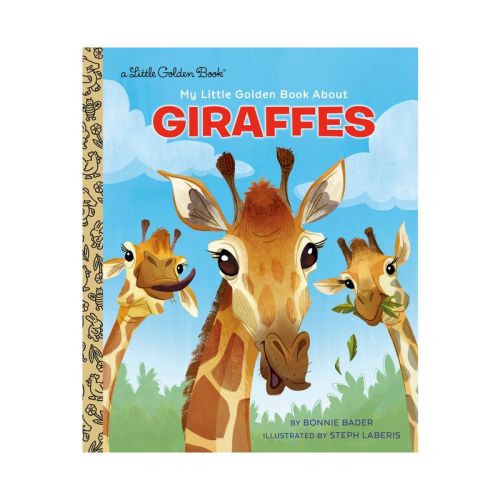 My Little Golden Book about Giraffes - by Bonnie Bader (Hardcover)