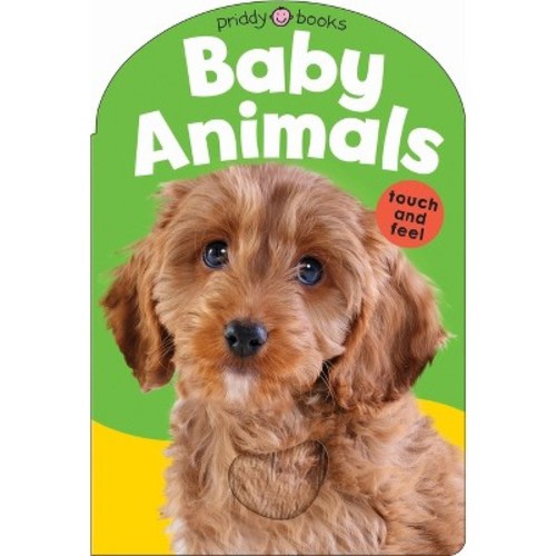 Baby Touch & Feel: Baby Animals - (Baby Touch and Feel) by Roger Priddy (Board Book)