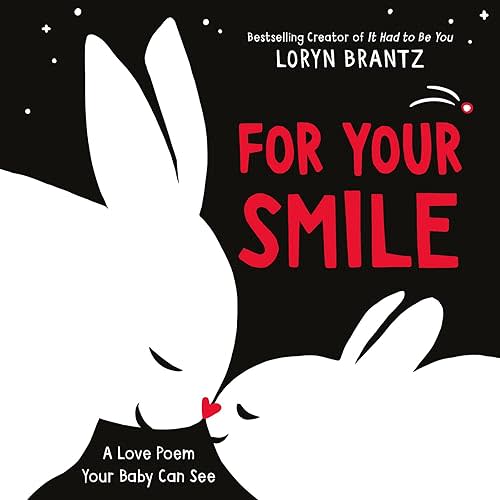 For Your Smile: A High Contrast Book For Newborns (A Love Poem Your Baby Can See) Board book – September 6, 2022