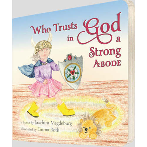 Who Trusts in God a Strong Abode