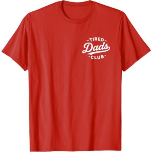 Tired Dads Club Funny Father's Day Shirt from Son Daughter T-Shirt