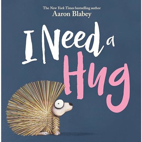 I Need a Hug Hardcover – Picture Book, December 26, 2018