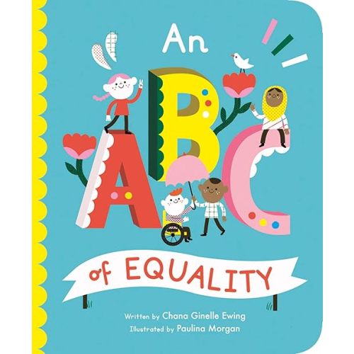 An ABC of Equality (Volume 1) (Empowering Alphabets, 1) Board book – Illustrated, September 3, 2019