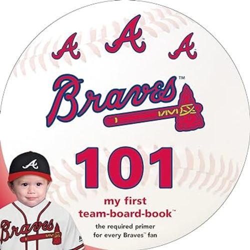 Atlanta Braves 101 (101 My First Team-Board-Books) (Major League Baseball 101 Book)